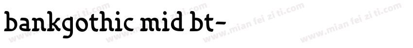 bankgothic mid bt字体转换